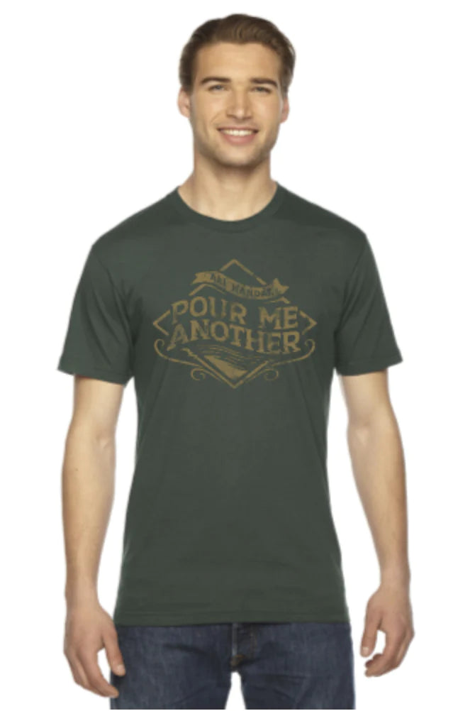 "Pour Me Another" T-Shirt