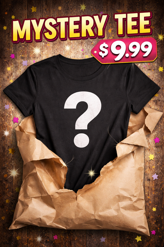 Mystery Tee – $9.99 Surprise