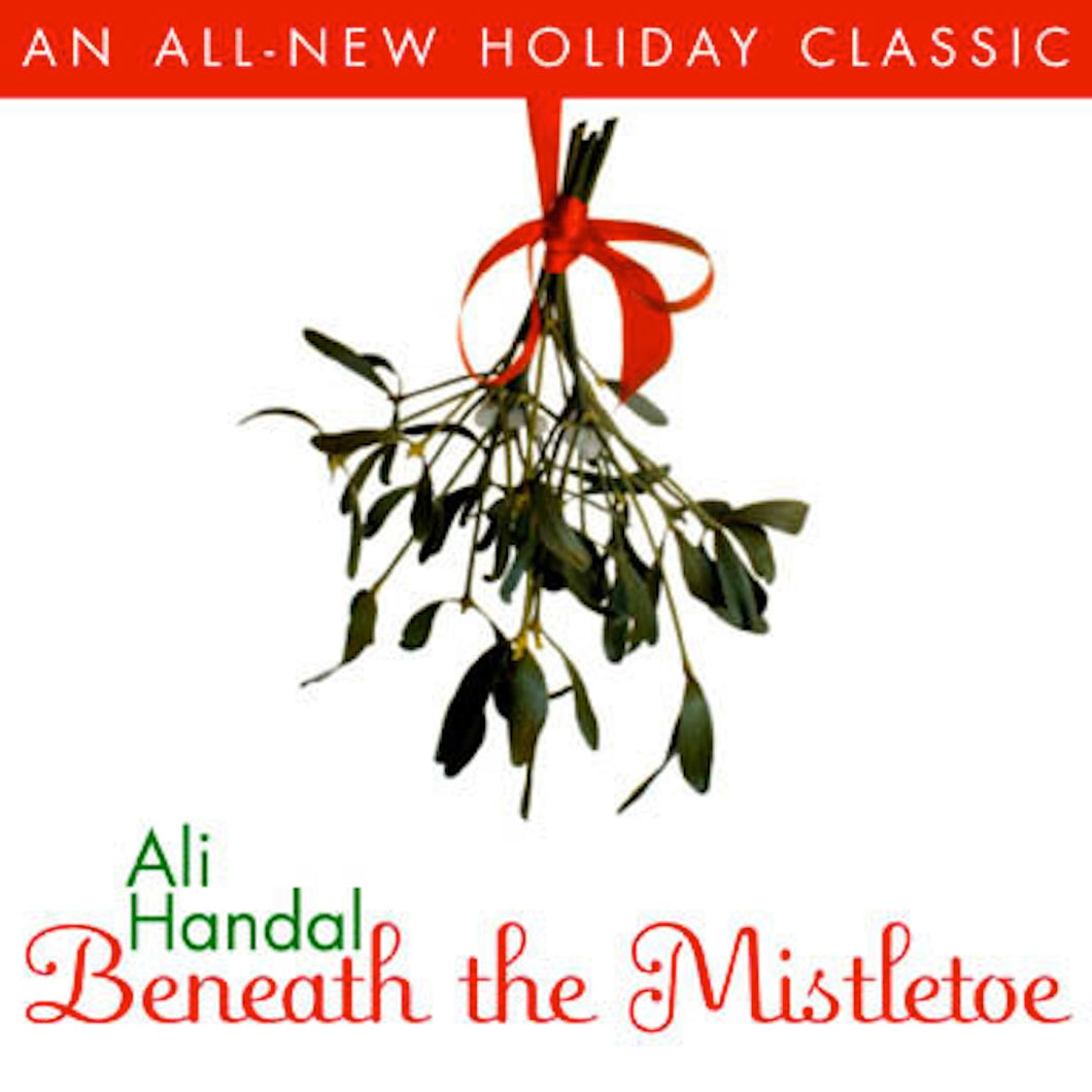 Beneath The Mistletoe - Digital Single - Multiple Versions