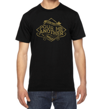 "Pour Me Another" T-Shirt